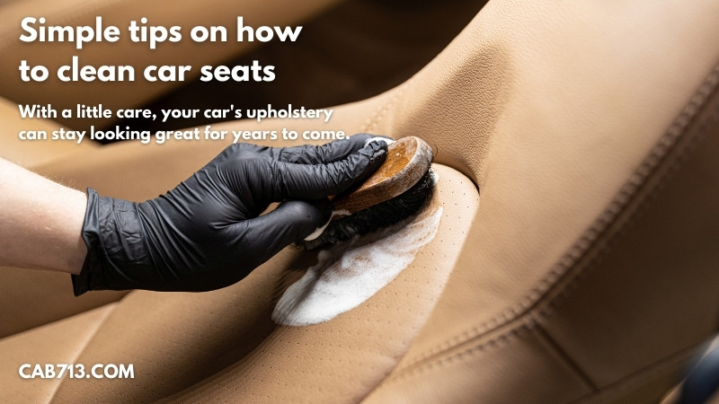 simple tips on how to clean car seats